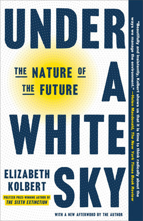 Under a White Sky Paperback by Elizabeth Kolbert