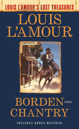 Borden Chantry (Louis L'Amour's Lost Treasures): A Novel Mass by Louis L'Amour