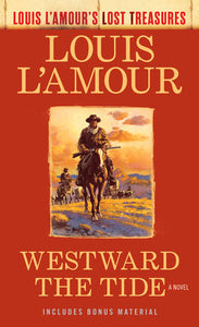 Westward the Tide (Louis L'Amour's Lost Treasures) Mass by Louis L'Amour