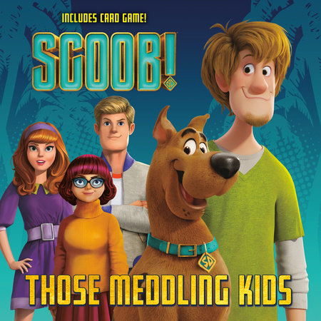 SCOOB! Those Meddling Kids (Scooby-Doo) Paperback by Random House; illustrated by Random House