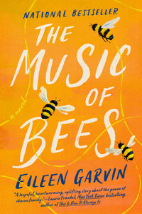 The Music of Bees Paperback by Eileen Garvin