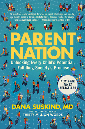 Parent Nation Hardcover by Dana Suskind, MD, with Lydia Denworth