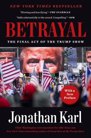 Betrayal Paperback by Jonathan Karl