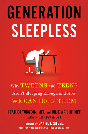 Generation Sleepless Hardcover by Heather Turgeon, MFT, and Julie Wright, MFT; Foreword by Daniel J. Siegel
