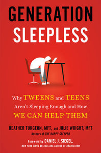 Generation Sleepless Hardcover by Heather Turgeon, MFT, and Julie Wright, MFT; Foreword by Daniel J. Siegel