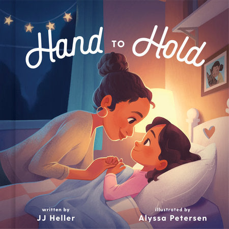 Hand to Hold Hardcover by JJ Heller; Illustrated by Alyssa Petersen