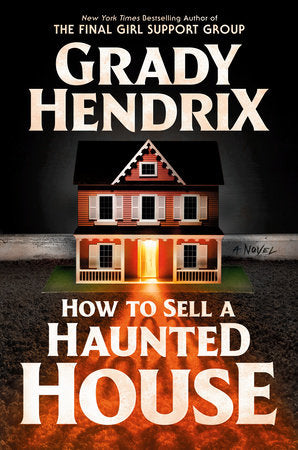 How to Sell a Haunted House Hardcover by Grady Hendrix
