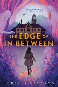 The Edge of In Between Hardcover by Lorelei Savaryn