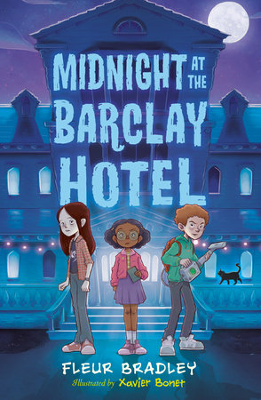 Midnight at the Barclay Hotel Paperback by Fleur Bradley; Illustrated by Xavier Bonet