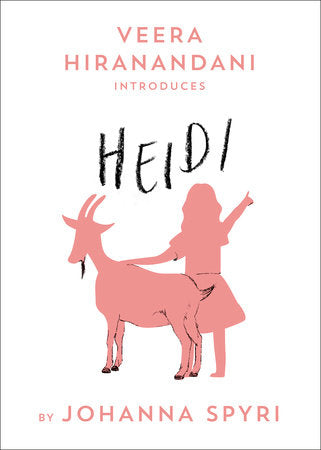 Heidi Paperback by Johanna Spyri; introduction by Veera Hiranandani