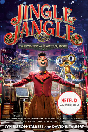 Jingle Jangle: The Invention of Jeronicus Jangle Paperback by Lyn Sisson-Talbert and David E. Talbert