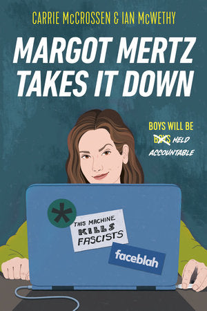 Margot Mertz Takes It Down Hardcover by Carrie McCrossen
