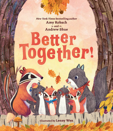 Better Together! Hardcover by Amy Robach and Andrew Shue; Illustrated by Lenny Wen