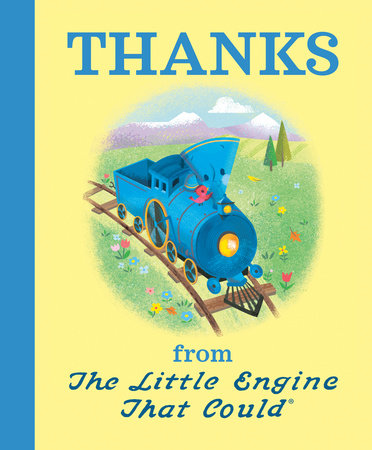 Thanks from The Little Engine That Could Hardcover by Watty Piper