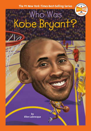 Who Was Kobe Bryant? Paperback by Ellen Labrecque; Illustrated by Gregory Copeland