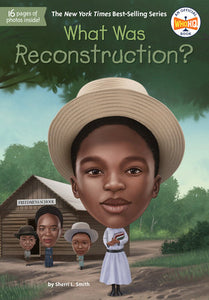 What Was Reconstruction? Paperback by Sherri L. Smith; Illustrated by Tim Foley