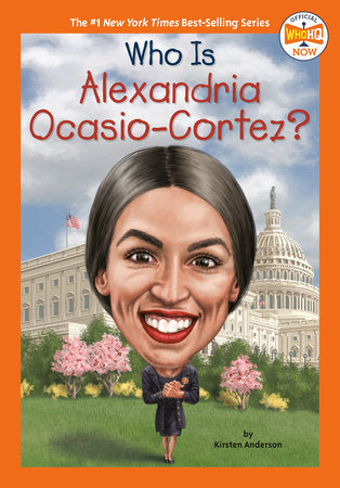 Who Is Alexandria Ocasio-Cortez? Paperback by Kirsten Anderson; Illustrated by Manuel Gutierrez