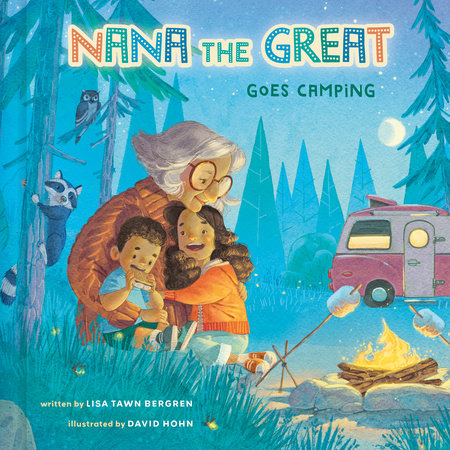 Nana the Great Goes Camping Hardcover by Lisa Tawn Bergren