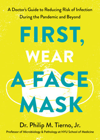 First, Wear a Face Mask Paperback by Dr. Philip M. Tierno Jr.