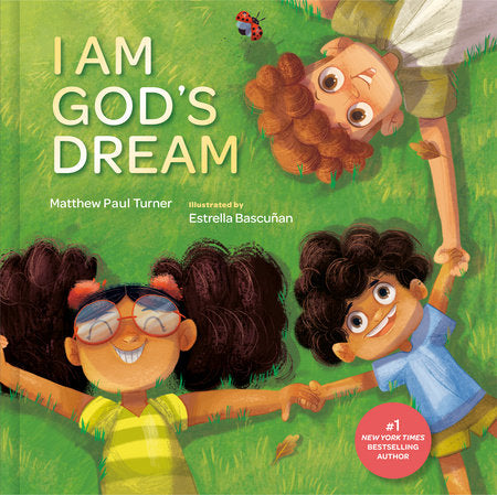 I Am God's Dream Hardcover by Matthew Paul Turner; Illustrated by Estrella Bascuñan