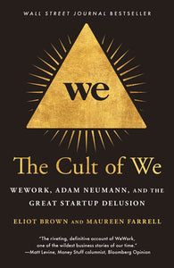 The Cult of We Paperback by Eliot Brown and Maureen Farrell