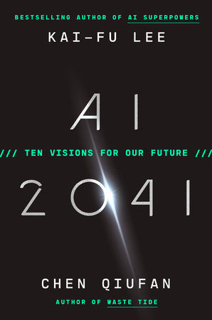 AI 2041 Hardcover by Kai-Fu Lee and Chen Qiufan