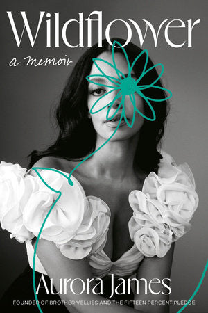 Wildflower: A Memoir Hardcover by Aurora James