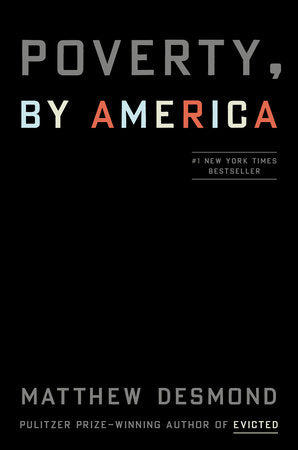 Poverty, by America Hardcover by Matthew Desmond