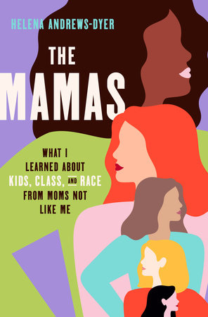 The Mamas Hardcover by Helena Andrews-Dyer