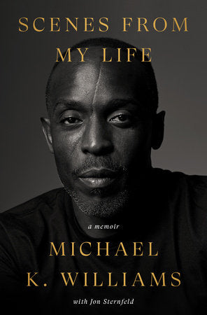 Scenes from My Life: A Memoir Hardcover by Michael K. Williams