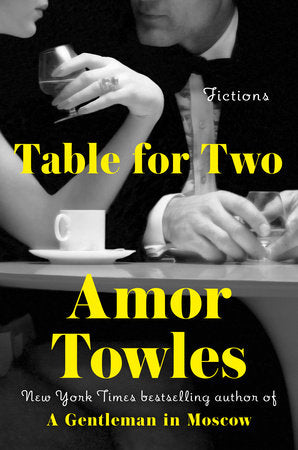Table for Two: Fictions Hardcover by Amor Towles