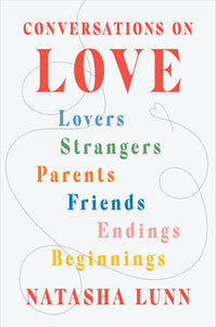 Conversations on Love Hardcover by Natasha Lunn