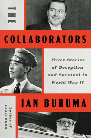 The Collaborators: Three Stories of Deception and Survival in World War II Hardcover by Ian Buruma