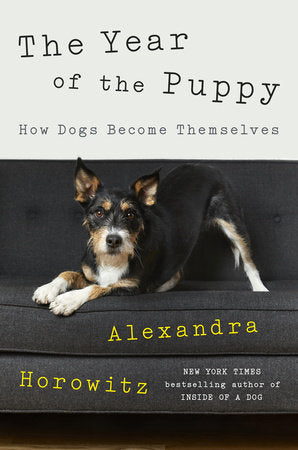 The Year of the Puppy Hardcover by Alexandra Horowitz