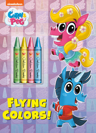 Flying Colors! (Corn & Peg) Paperback by Golden Books; illustrated by Golden Books