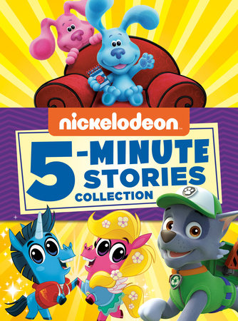 Nickelodeon 5-Minute Stories Collection (Nickelodeon) Hardcover by Hollis James; illustrated by Random House