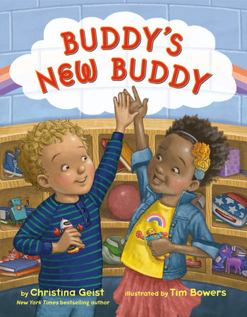 Buddy's New Buddy Hardcover by Christina Geist; illustrated by Tim Bowers