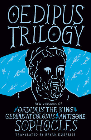 Oedipus Trilogy Paperback by Sophocles Translated and with an Introduction by Bryan Doerries