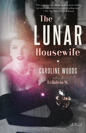The Lunar Housewife Paperback by Caroline Woods