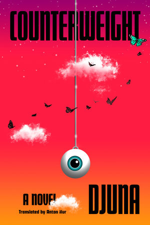 Counterweight: A Novel Hardcover by Djuna