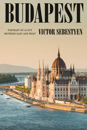 Budapest Hardcover by Victor Sebestyen