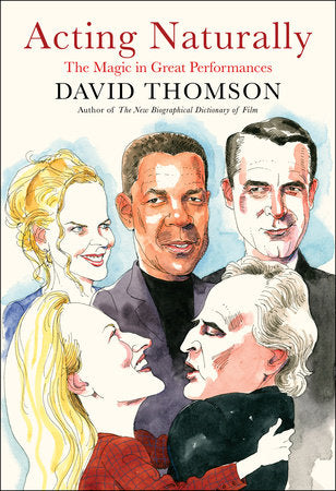 Acting Naturally Hardcover by David Thomson