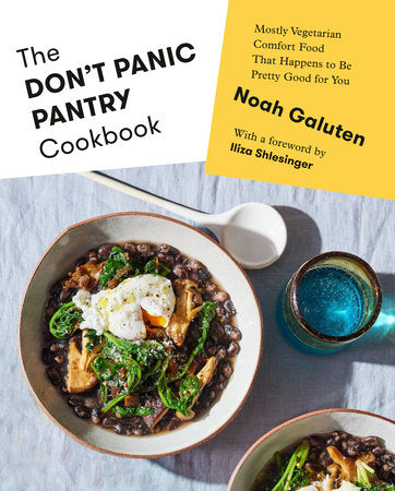 The Don't Panic Pantry Cookbook Hardcover by Noah Galuten