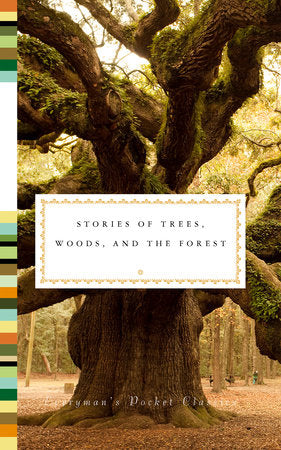 Stories of Trees, Woods, and the Forest Hardcover by Edited by Fiona Stafford
