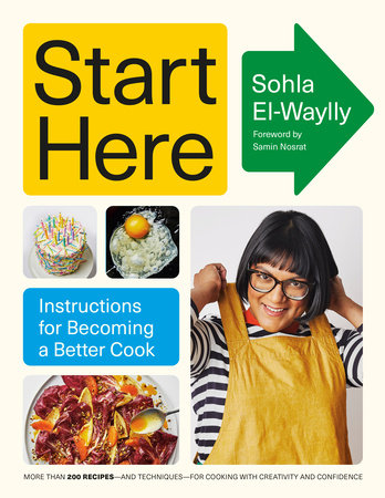 Start Here Hardcover by Sohla El-Waylly