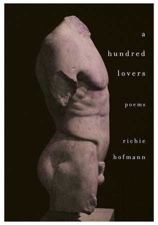 A Hundred Lovers Hardcover by Richie Hofmann