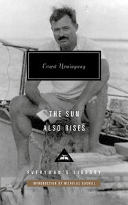 The Sun Also Rises Hardcover by Ernest Hemingway; Introduction by Nicholas Gaskill