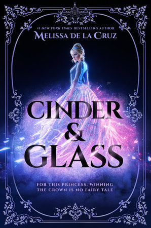 Cinder & Glass Paperback by Melissa de la Cruz