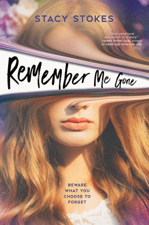 Remember Me Gone Hardcover by Stacy Stokes