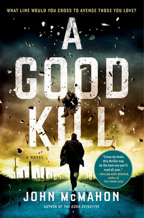 A Good Kill Hardcover by John McMahon